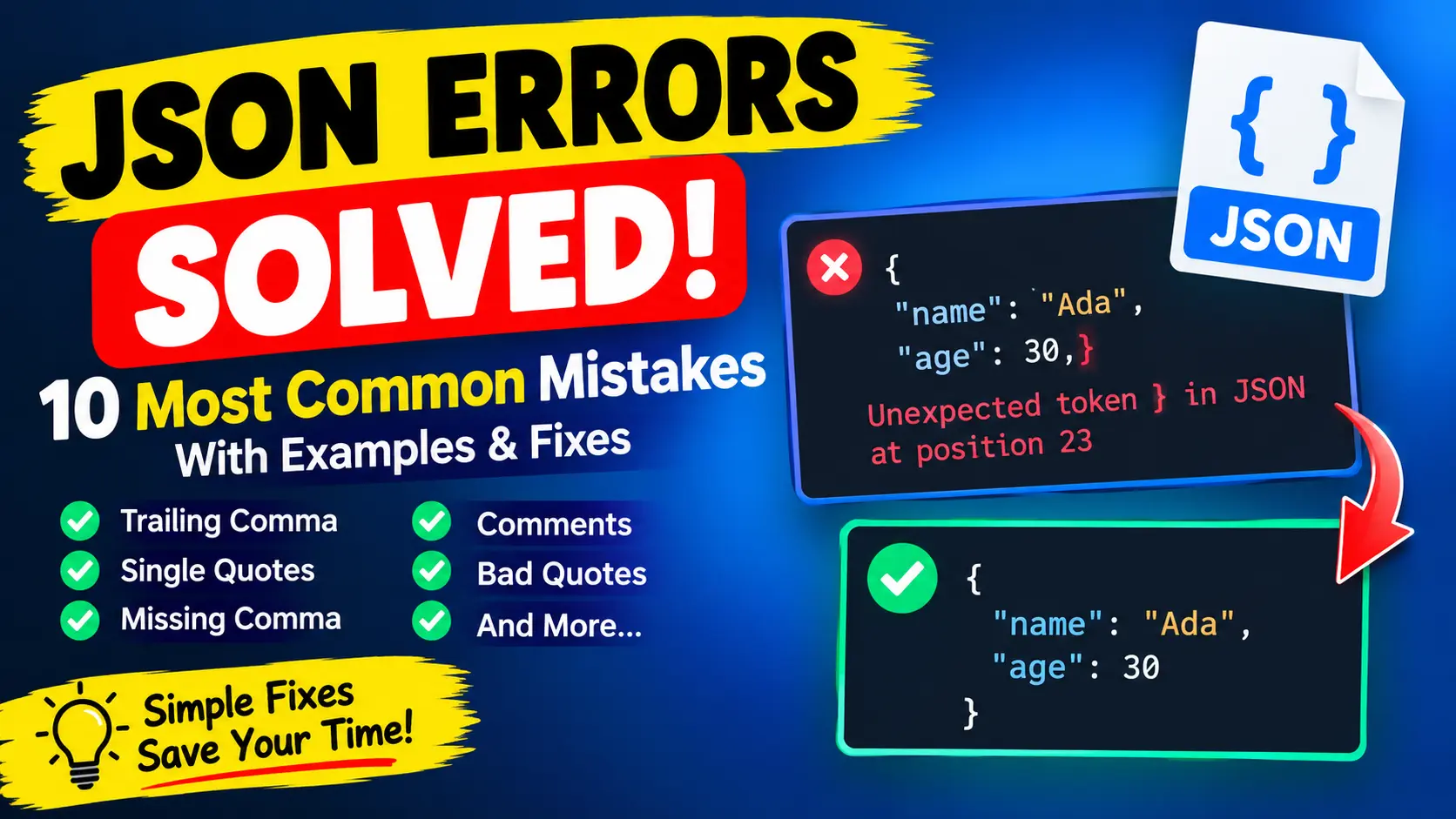 JSON errors solved: 10 common JSON mistakes with examples and fixes, including trailing commas, single quotes, missing commas, and syntax errors.